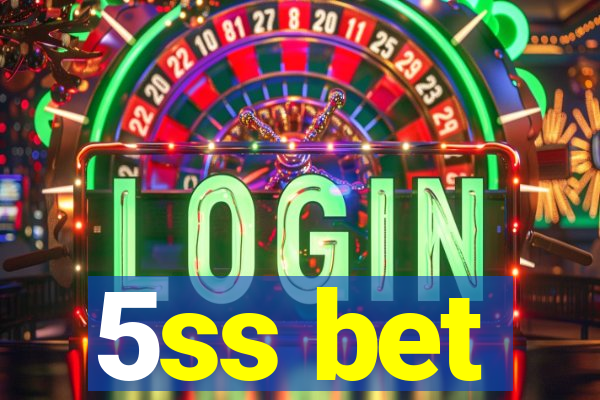 5ss bet